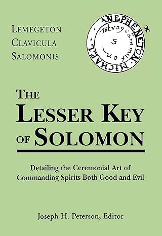 The Lesser Key of Solomon: Lemegeton Clavicula Salomonis: Peterson ...