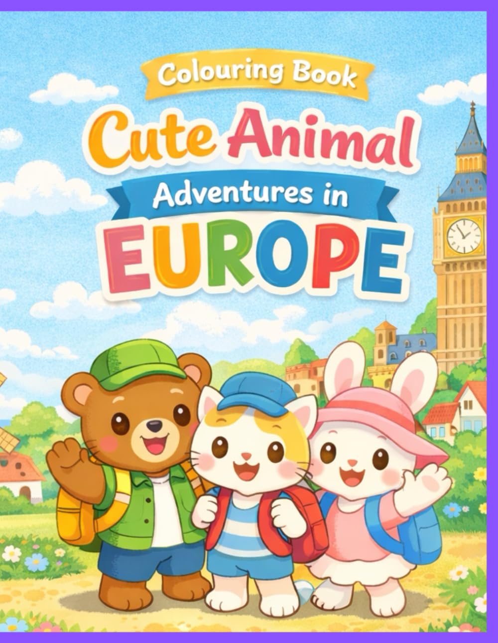 Cute Animal Adventures in Europe: A Fun Colouring Journey Across Europe for Adults and Kids