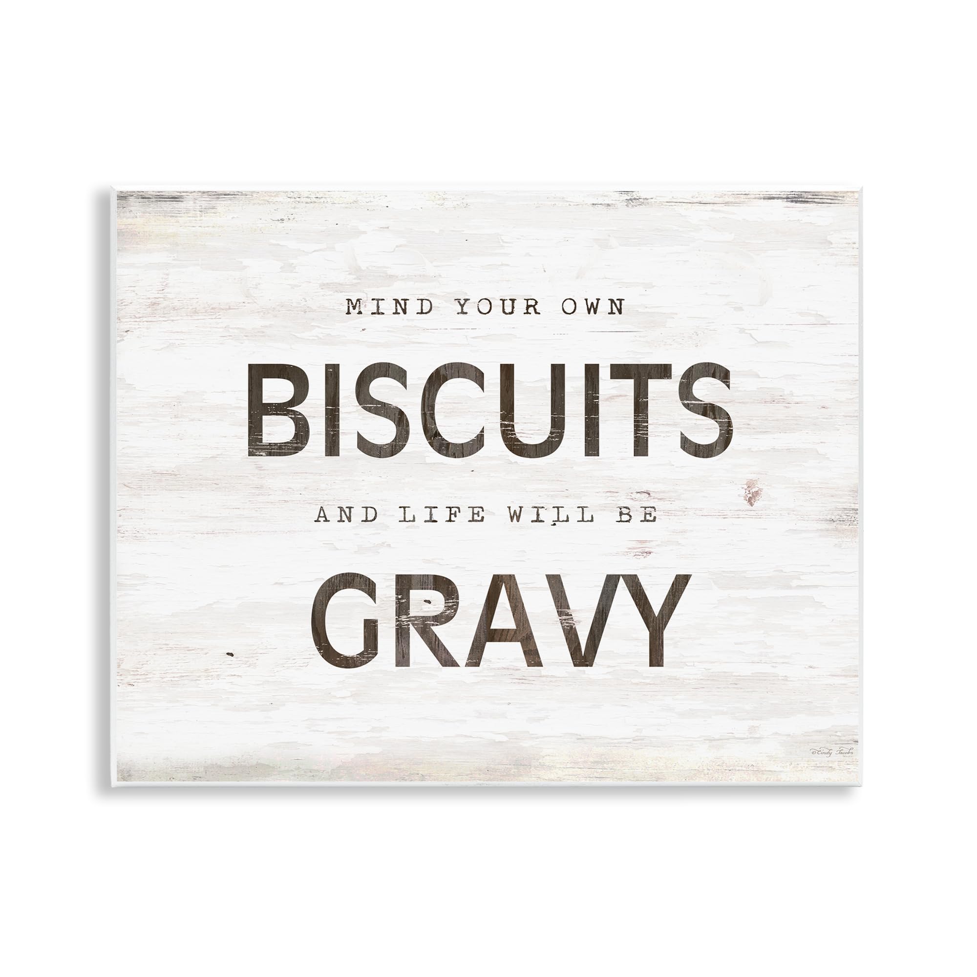 Stupell Industries 'Mind Your Biscuits Life Is Gravy', Wall Plaque Art, 14 x 11 Inches, Easy to Hang and Sturdy, Made in USA, by Cindy Jacobs