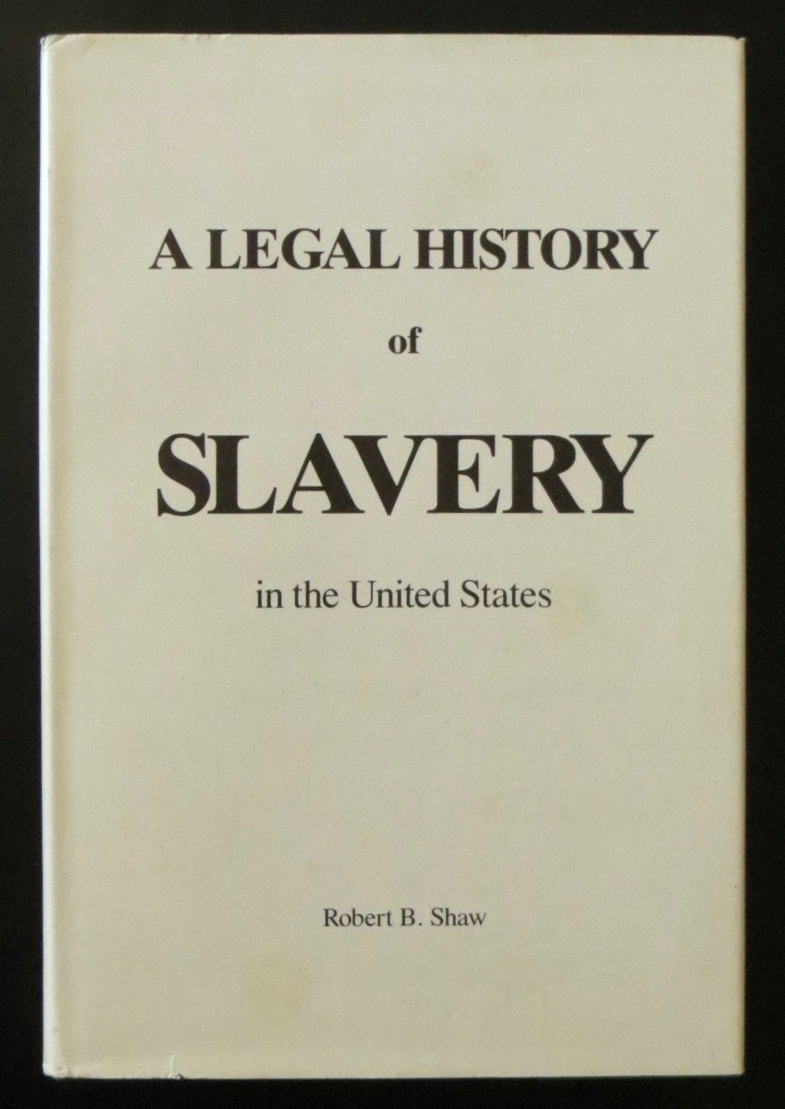 Legal History of Slavery in the U.S.
