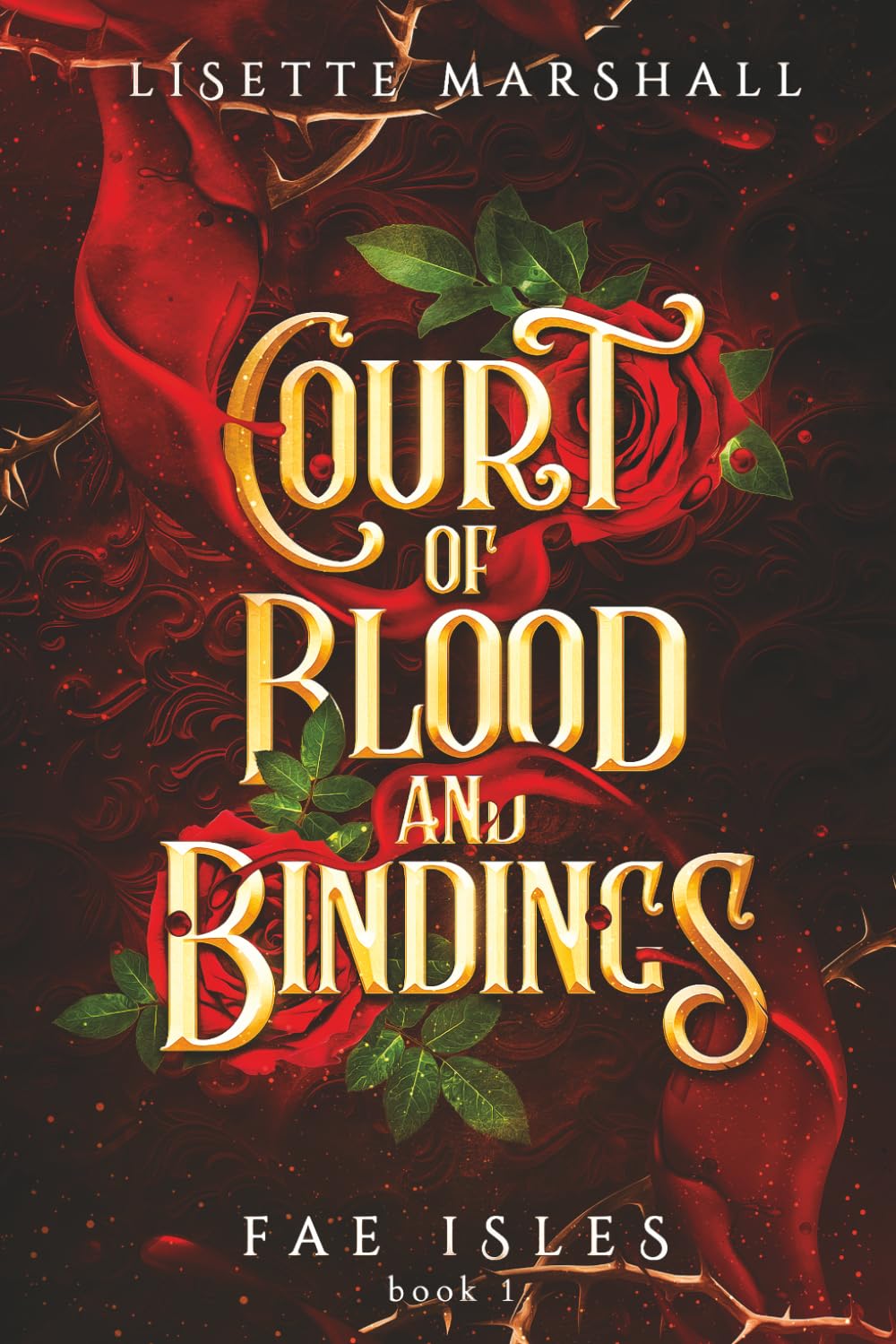 Court of Blood and Bindings: A Steamy Fae Fantasy Romance: 1 (Fae Isles)