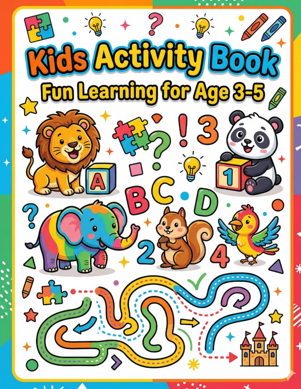 Kids Activity Book: Fun Learning For Age 3-5 (Fun & Learn Workbook Series)