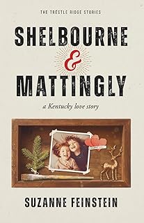 Shelbourne & Mattingly: A Novel (The Trestle Ridge Stories)