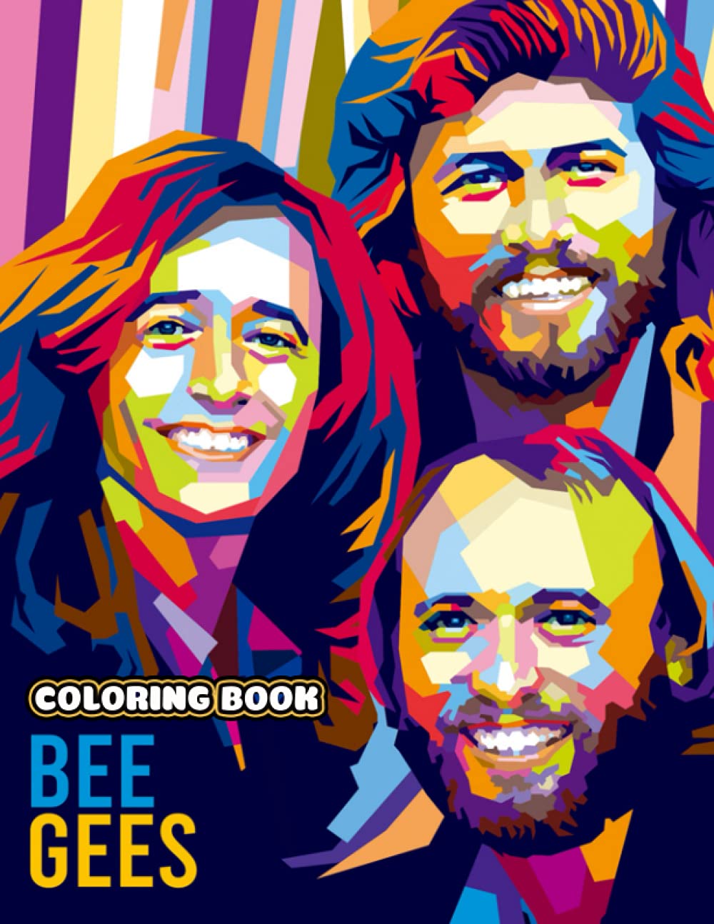 Bee Gees Coloring Book: A Fabulous Coloring Book For Fans of All Ages With Several Images Of Bee Gees. One Of The Best Ways To Relax And Enjoy Coloring Fun.