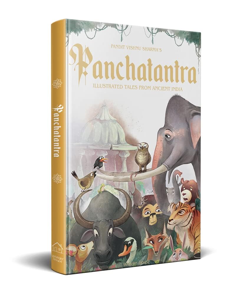 Pandit Vishnu Sharma's Panchatantra: Illustrated Tales From Ancient India (Hardback, Special edition) (Classic Tales From India)