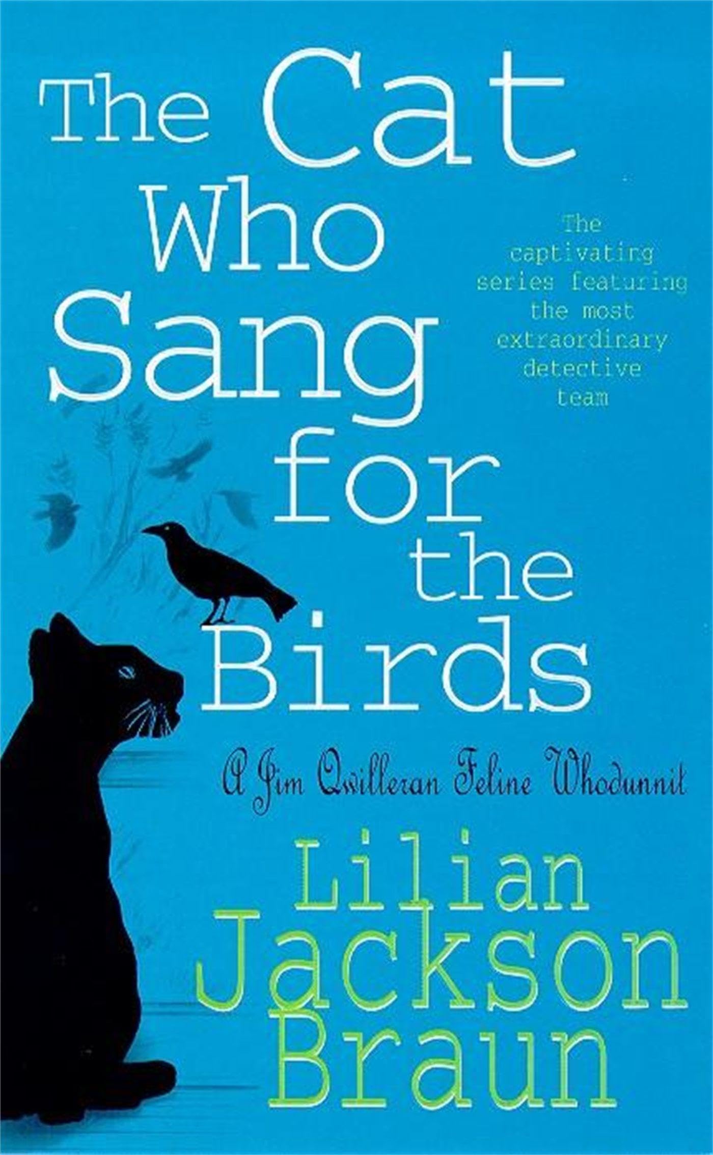 The Cat Who Sang for the Birds The Cat Who  by Lilian Jackson Braun PAPERBACK