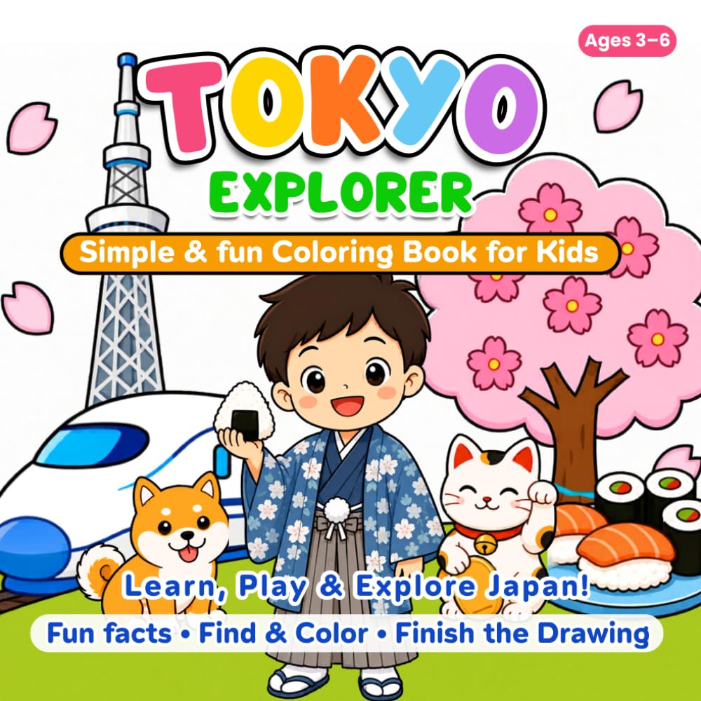 Tokyo Explorer: Fun Coloring, Find & Color, and Finish-the-Drawing Activities for Ages 3–6 (Little Explorer)