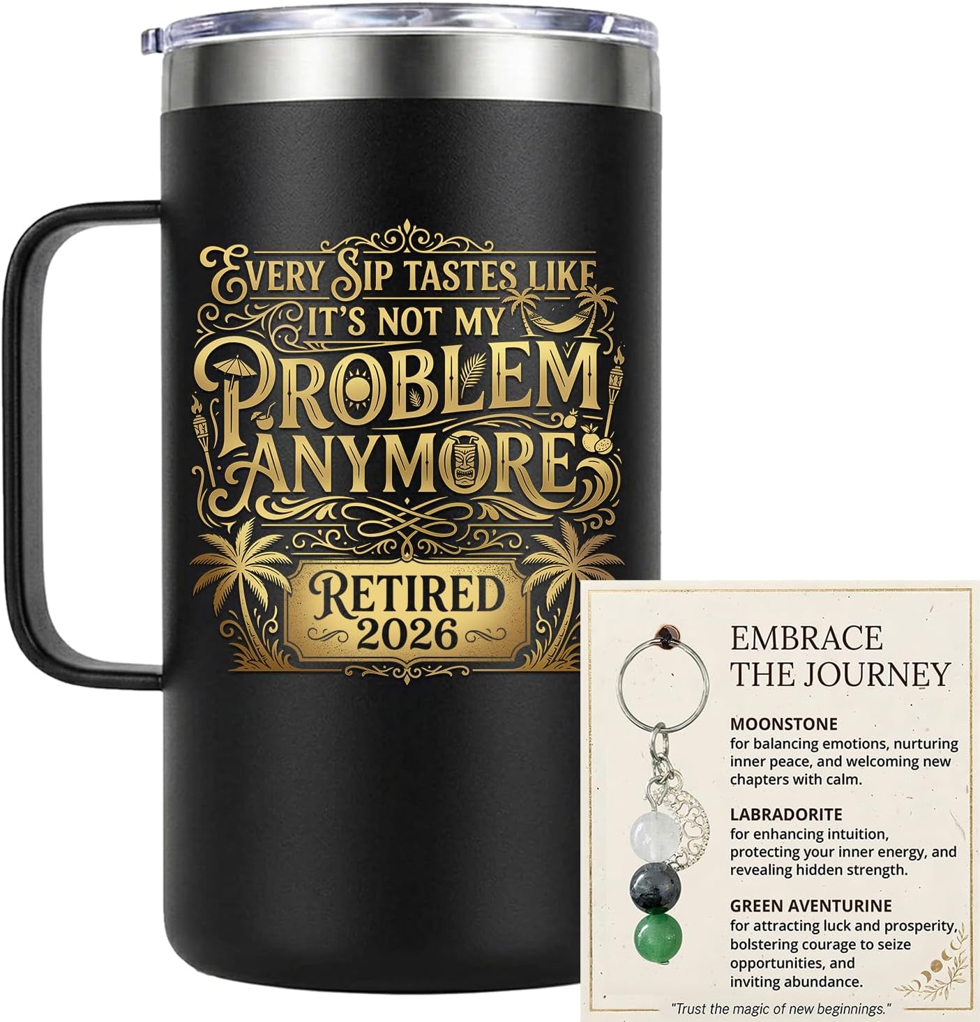 Retirement Gift for Woman Men 2026 with Natural stone Keychain – Every Sip Tastes Like Its Not My Problem Anymore – Funny Retirement Gifts Coworker Teacher Nurse – Travel Mug with Handle 24 oz