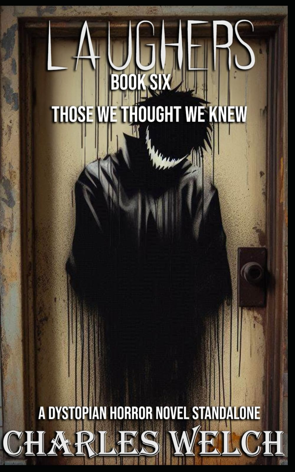 Laughers 6: Those We Thought We Knew: A Standalone Dystopian Horror Novel