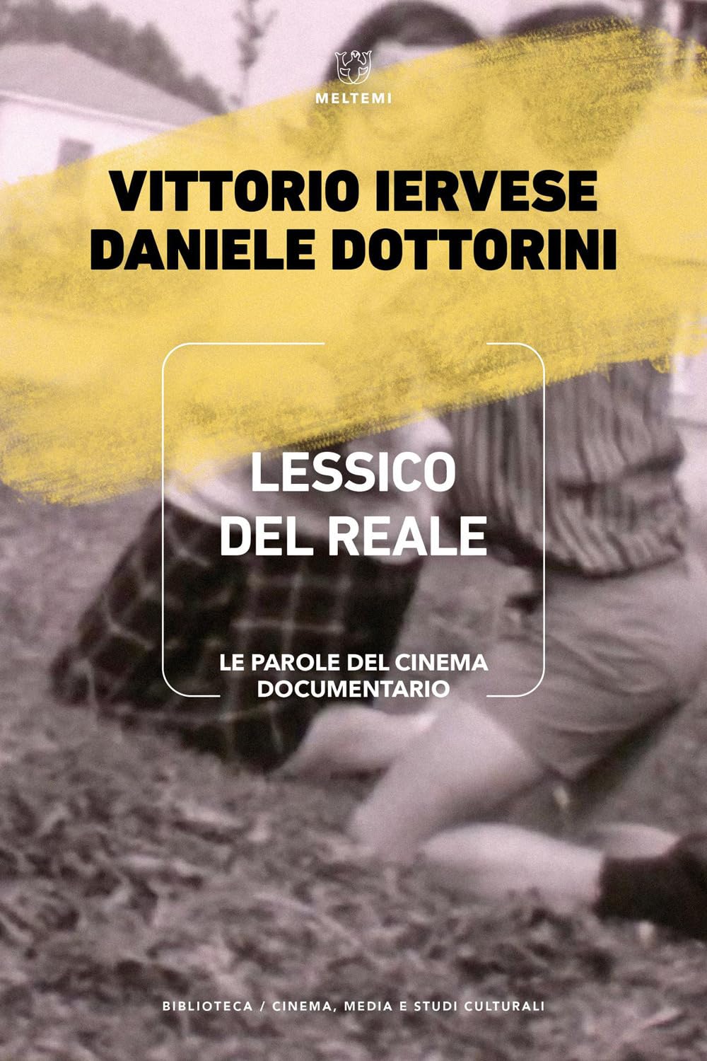 Lessico del reale. Le parole del cinema documentario