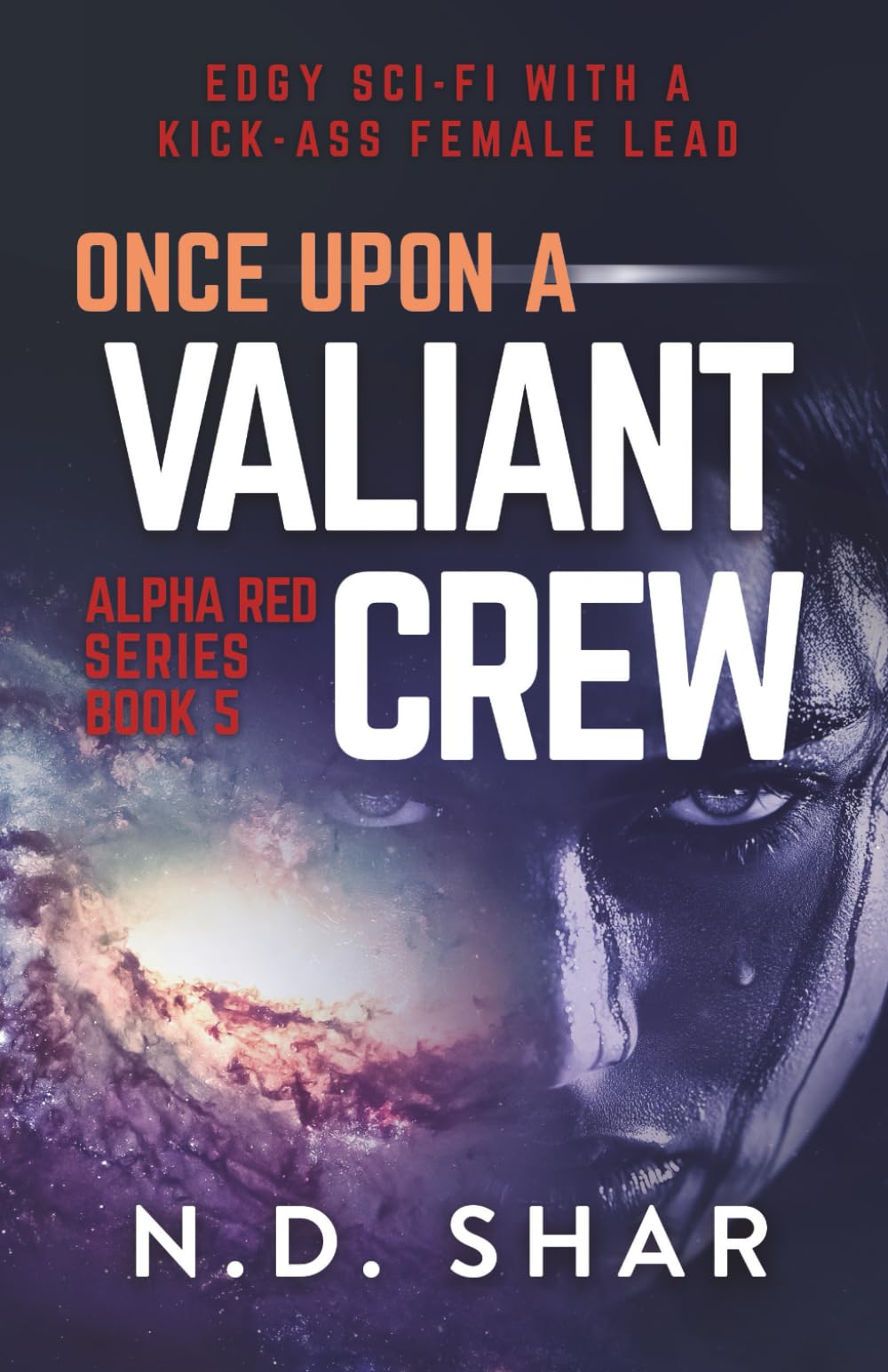 Once Upon A Valiant Crew: 5 (Alpha Red Series)