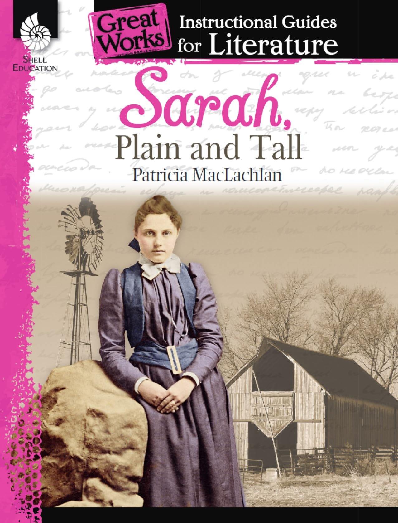 Sarah, Plain and Tall: An Instructional Guide for Literature - Novel Study Guide for Elementary School Literature with Close Reading and Writing Activities (Great Works Classroom Resource)