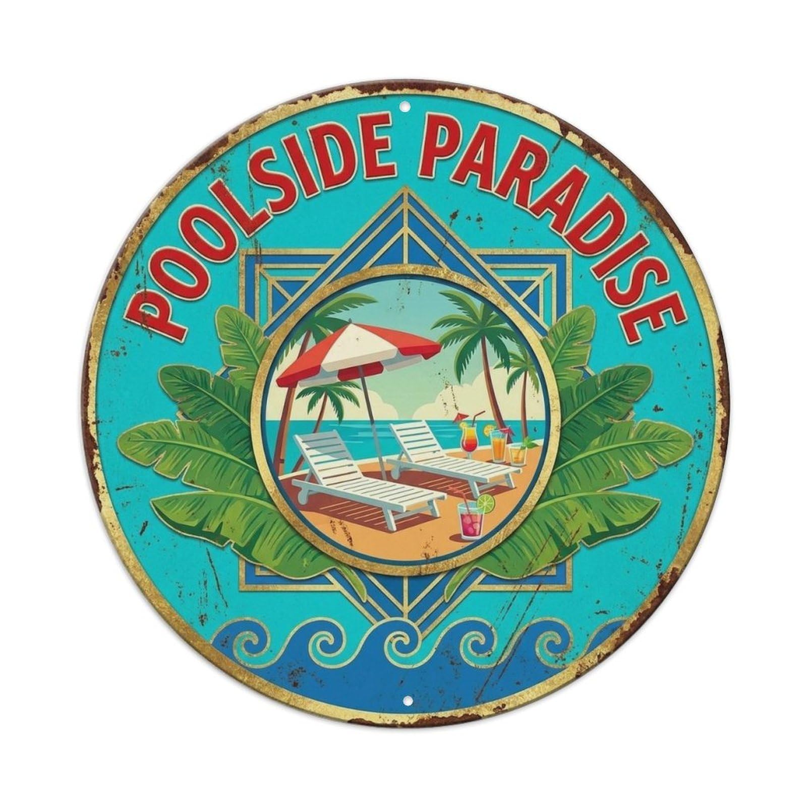 Poolside Paradise Tropical Summer Resort Beach Badge Metal Tin Sign Plaque Wall Decor for Cafe, Man Cave, Club Bar, Office, Home Garden Round Metal Poster 8x8Inch