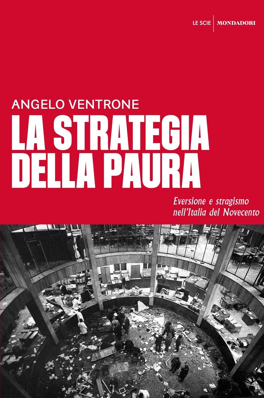 La Strategia Della Paura. Eversione E Stragismo Nell'italia Del Novecento - 4