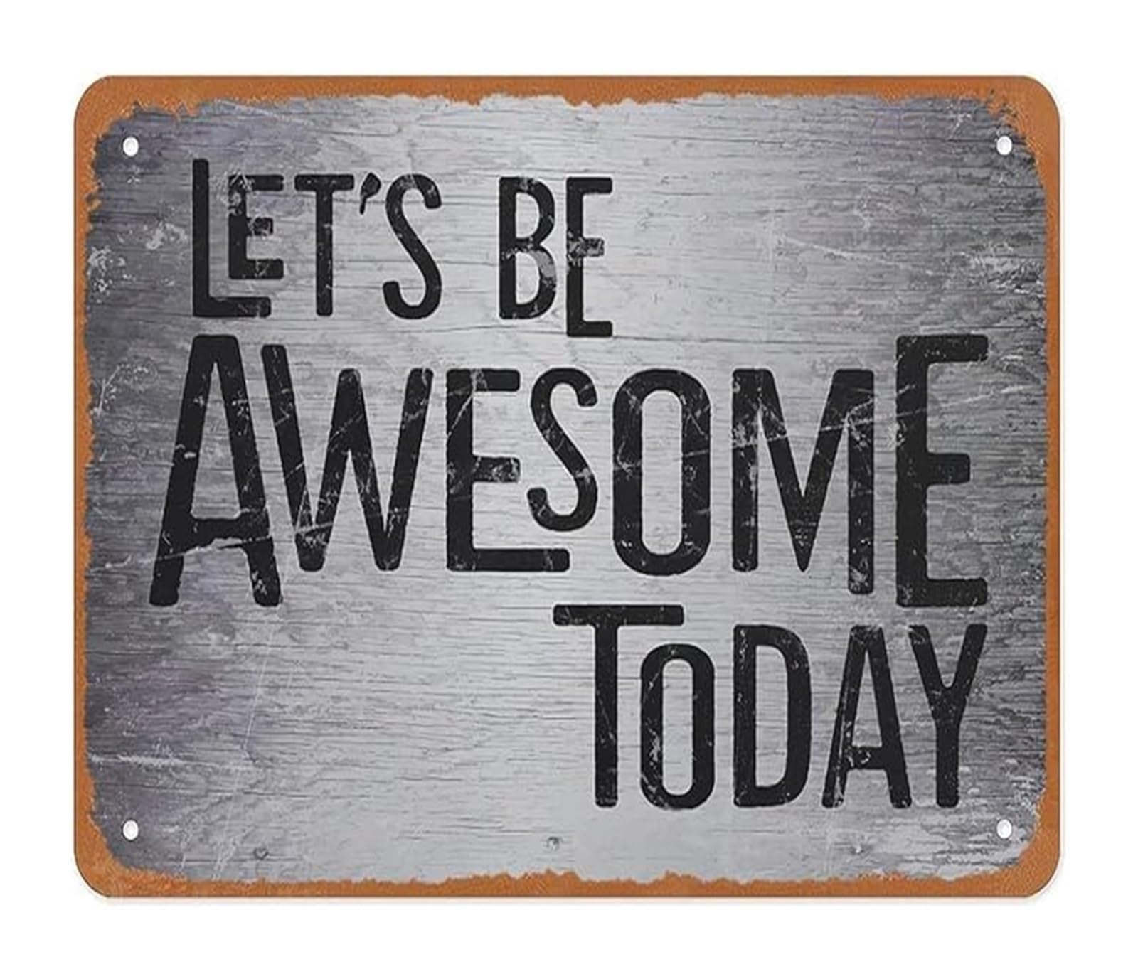 ZDVHOMCB Vintage Style Metal Sign Lets Be Awesome Today Quote Motivation for Office and Home Wall 8 X 12 in