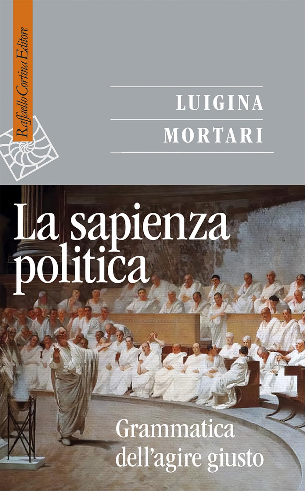 La Sapienza Politica. Grammatica Dell'agire Giusto - 4