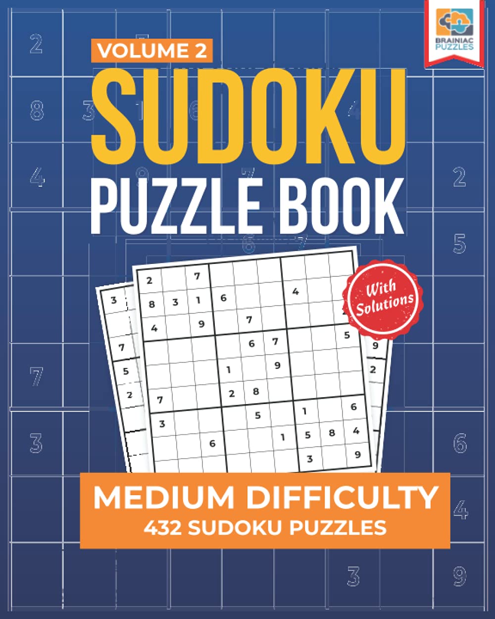 Medium Sudoku Puzzle Book: 432 Challenging Puzzles for Adults – Volume 2 (Medium Sudoku Series)