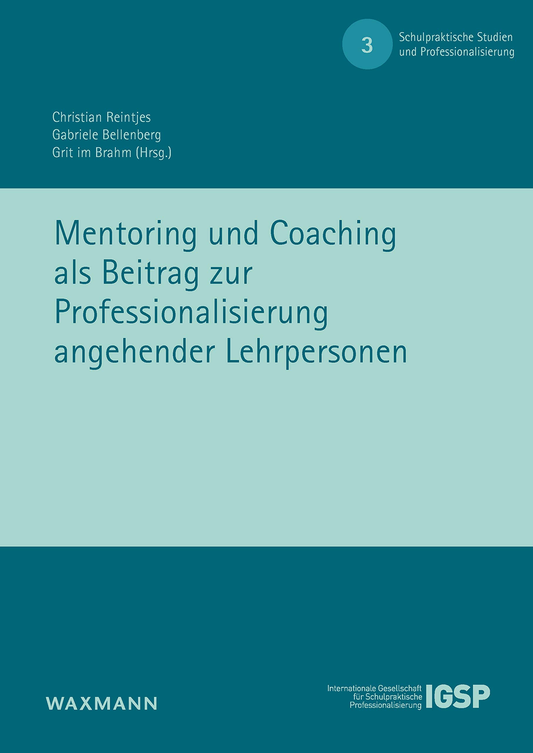 Mentoring und Coaching als Beitrag zur Professionalisierung angehender Lehrpersonen (Schulpraktische Studien und Professionalisierung)
