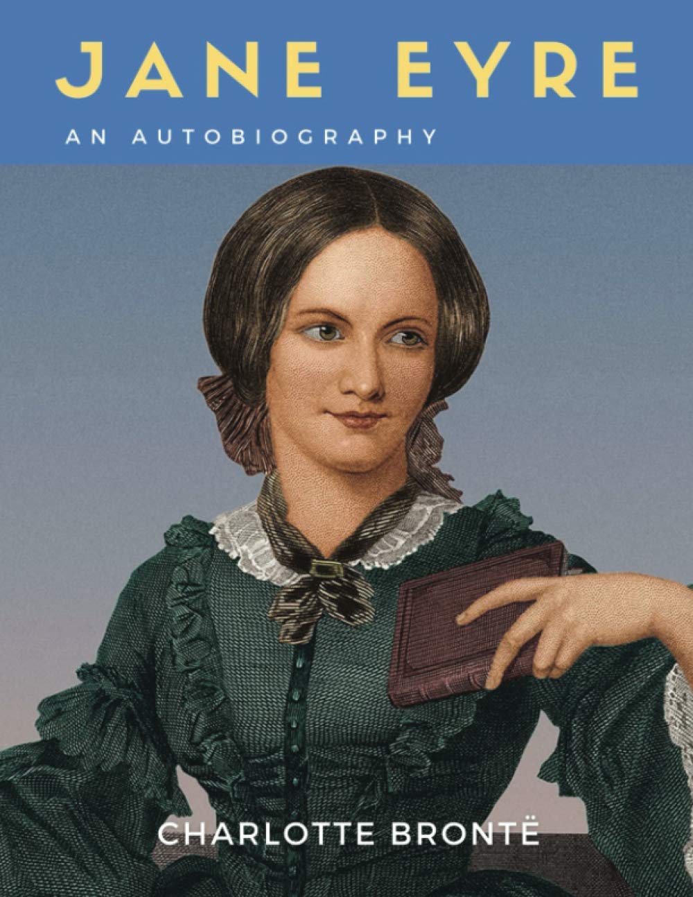 Buy Jane Eyre An Autobiography (Classics Illustrated and Annotated