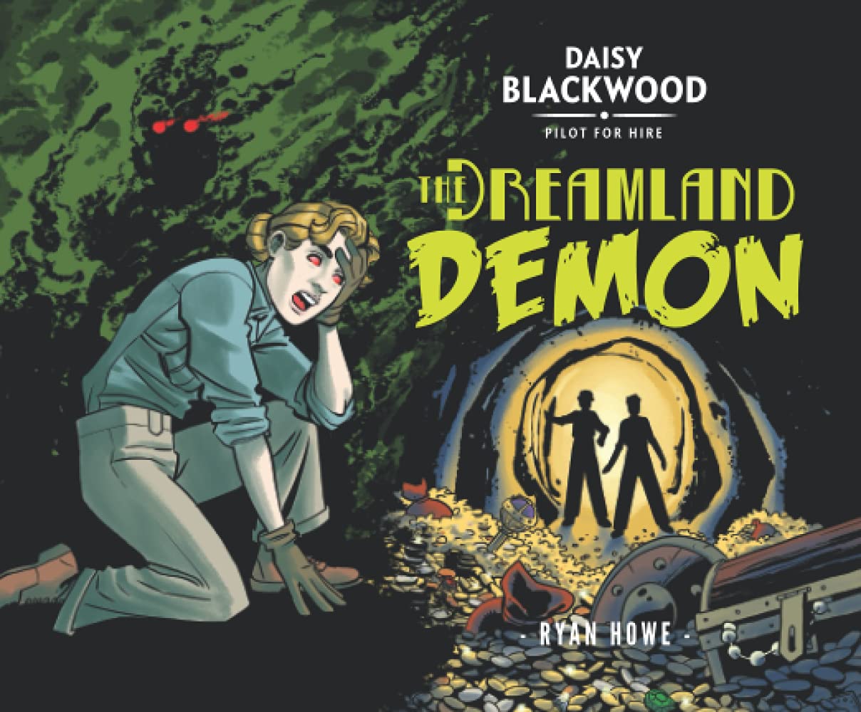 Daisy Blackwood: The Dreamland Demon (Daisy Blackwood: Pilot for Hire)