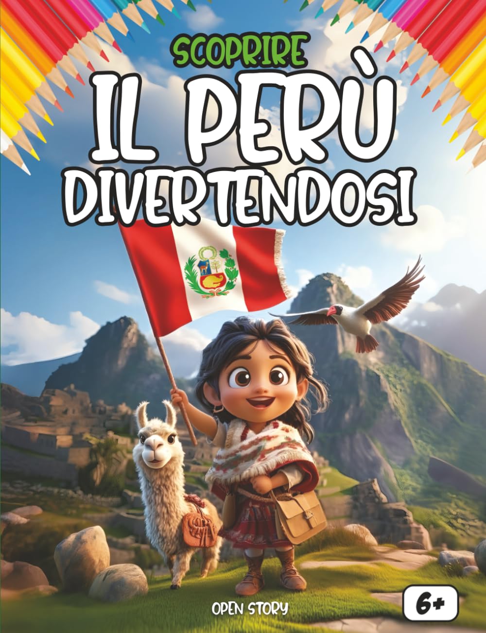 Scoprire il Perù divertendosi: cultura, storia, tradizioni, piatti tipici, leggende, quiz e pagine da colorare