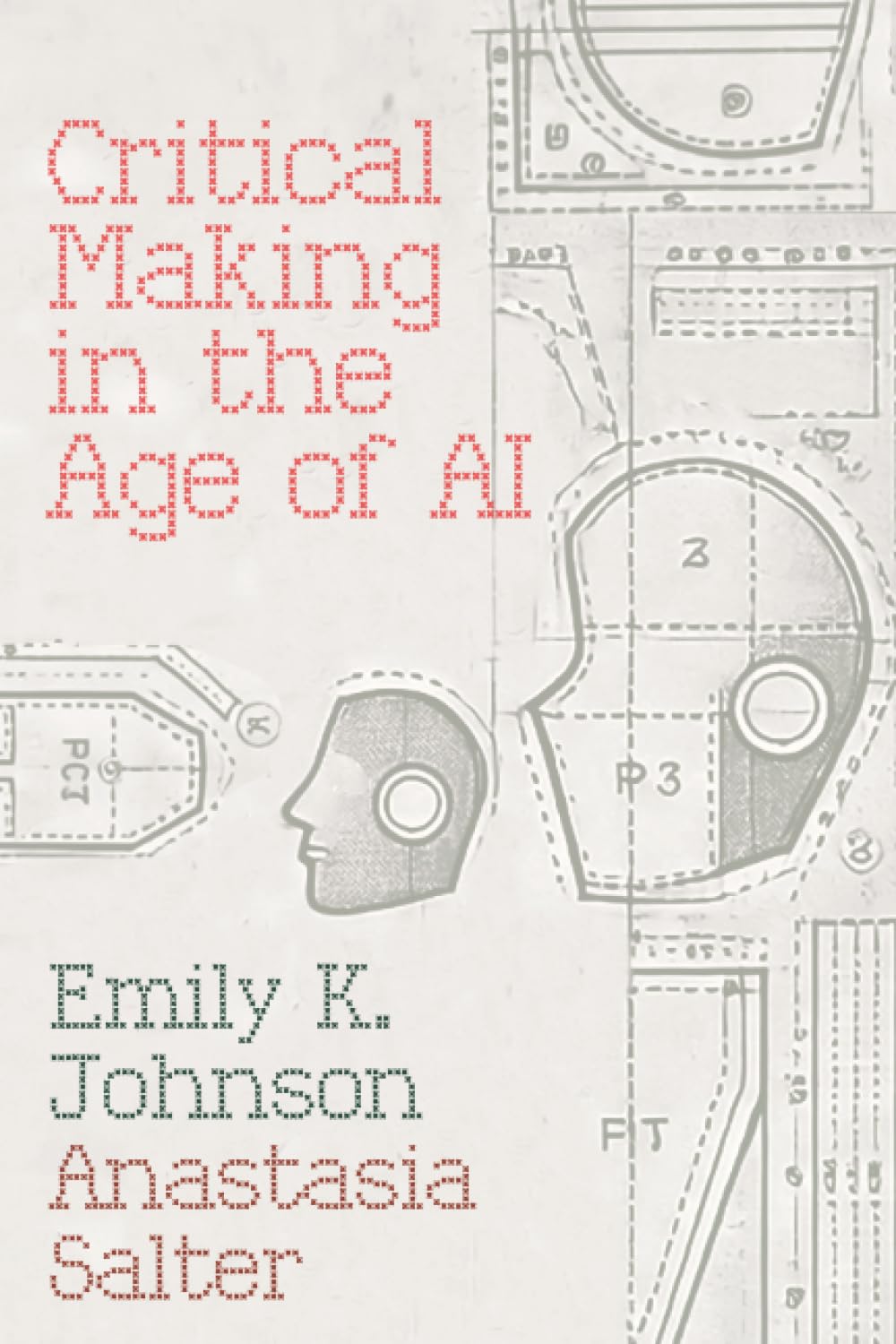 Critical Making in the Age of AI (Electronic Communities of Making)