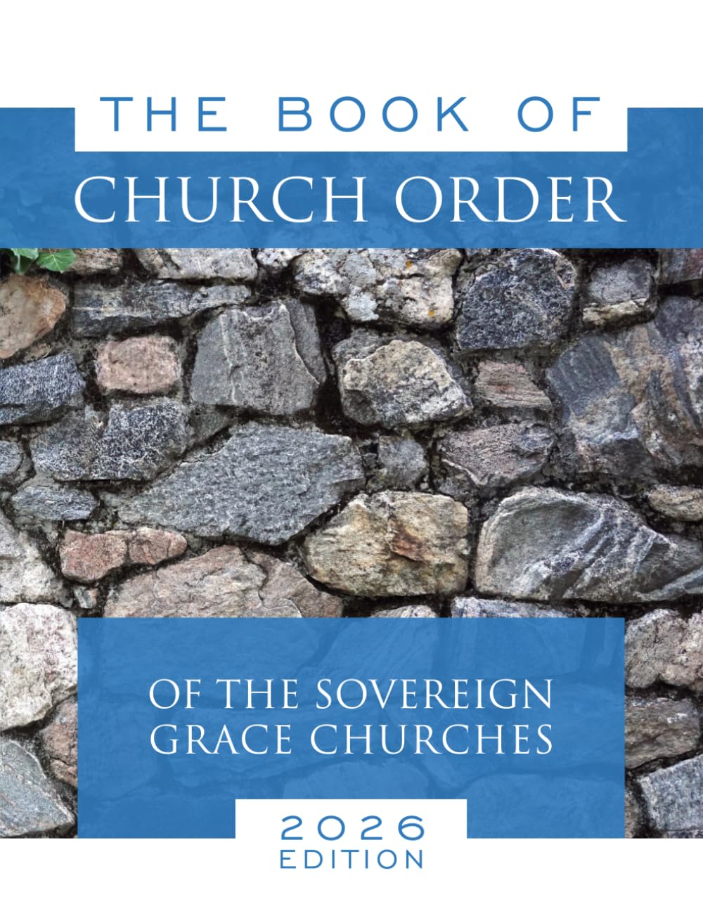 The Book of Church Order of the Sovereign Grace Churches