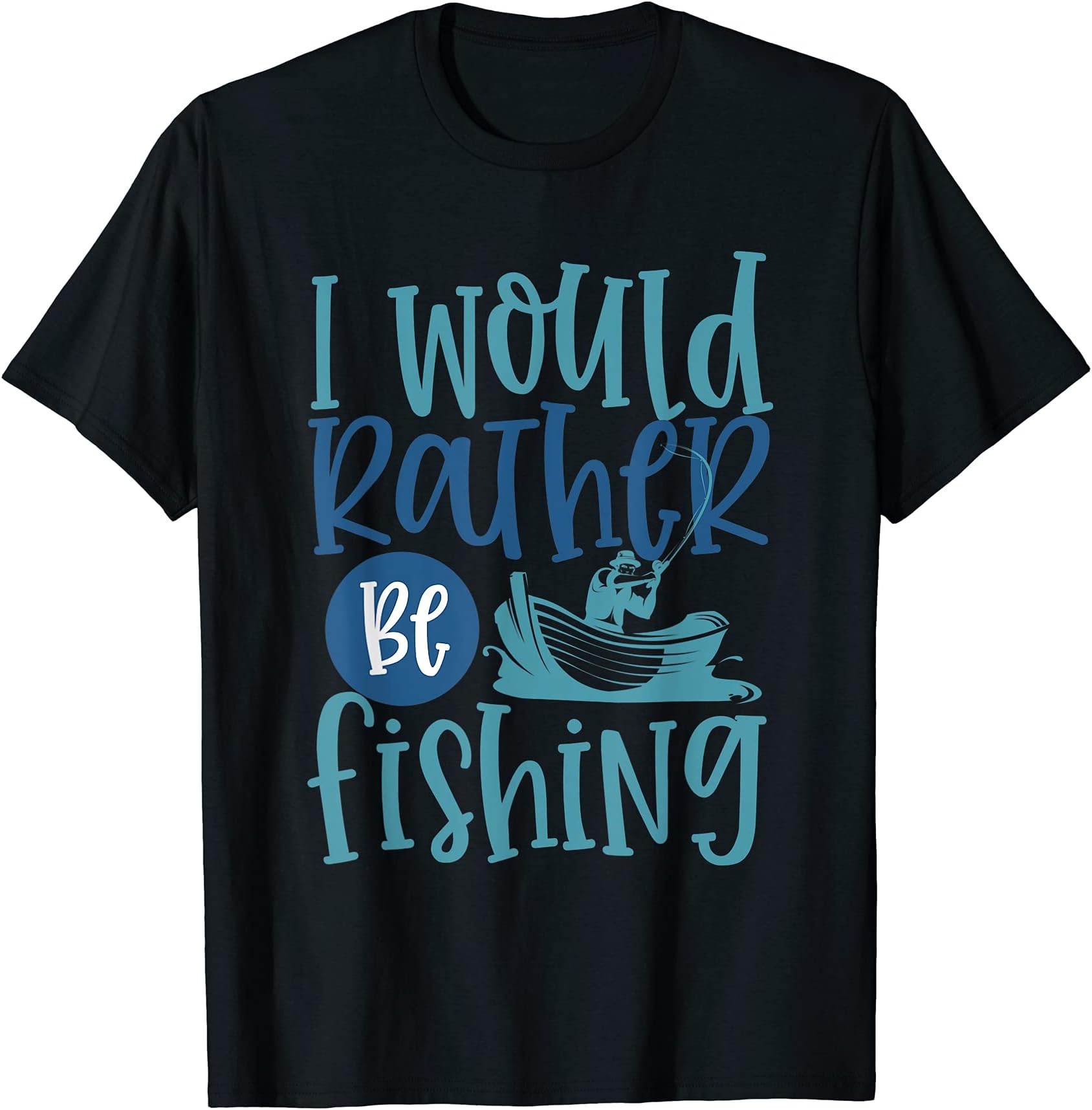 I would rather be fishing - For Anglers - Fishing T-Shirt