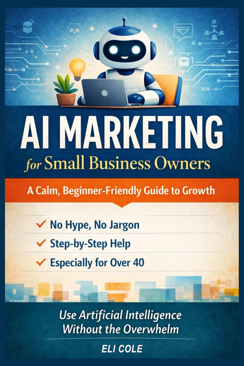 AI Marketing for Small Business Owners: A Calm, Beginner-Friendly Guide to Growth
