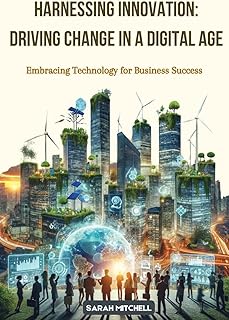 Harnessing Innovation: Embracing Technology for Bu