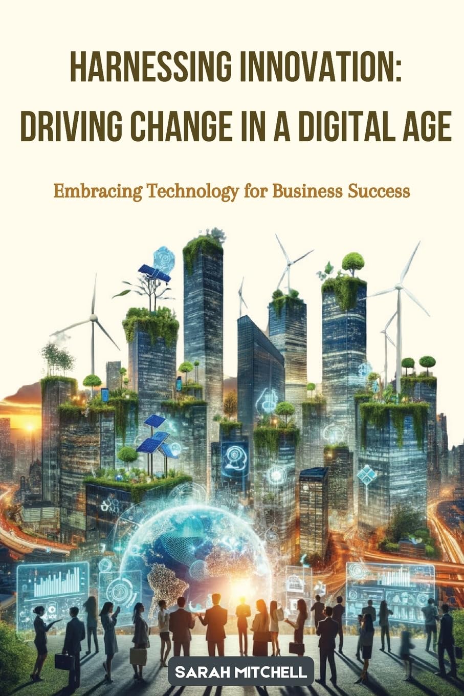 Harnessing Innovation: Embracing Technology for Business Success
