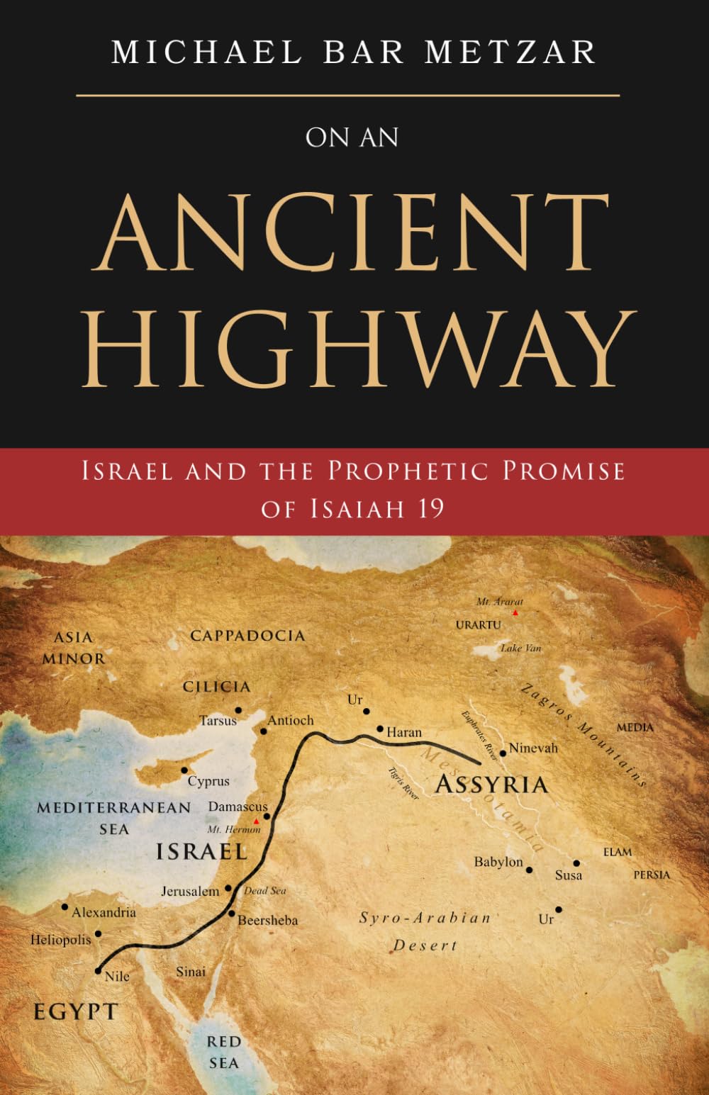 On an Ancient Highway: Israel and the Prophetic Promise of Isaiah 19