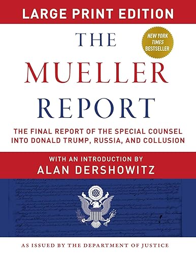 The Mueller Report - Large Print Edition: The Final Report of the Special Counsel into Donald Trump, Russia, and Collusion