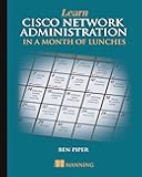 Learn Cisco Network Administration in a Month of Lunches