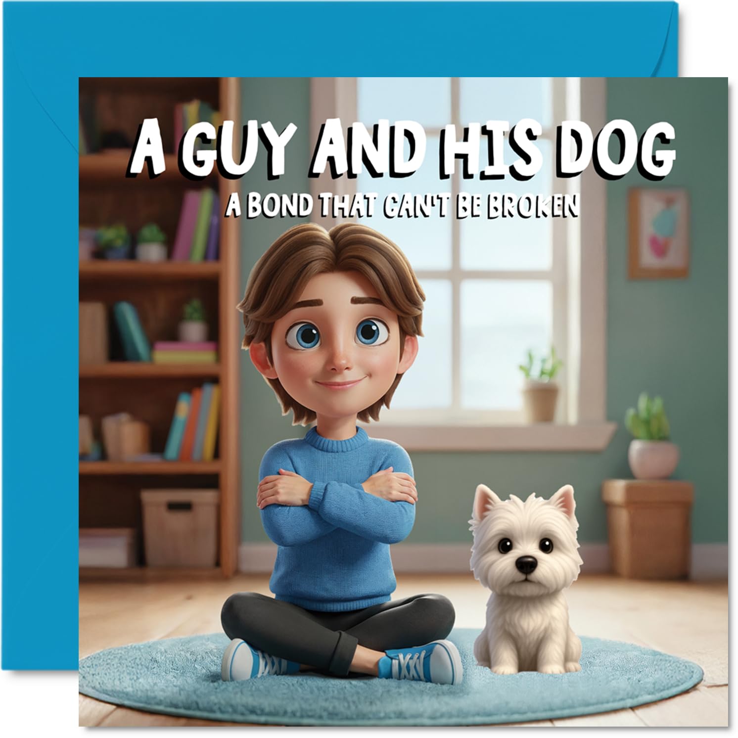 West Highland White Terrier Birthday Card for Men - A Guy and His Dog - Happy Birthday Card for Men, 145mm Male Greeting Cards