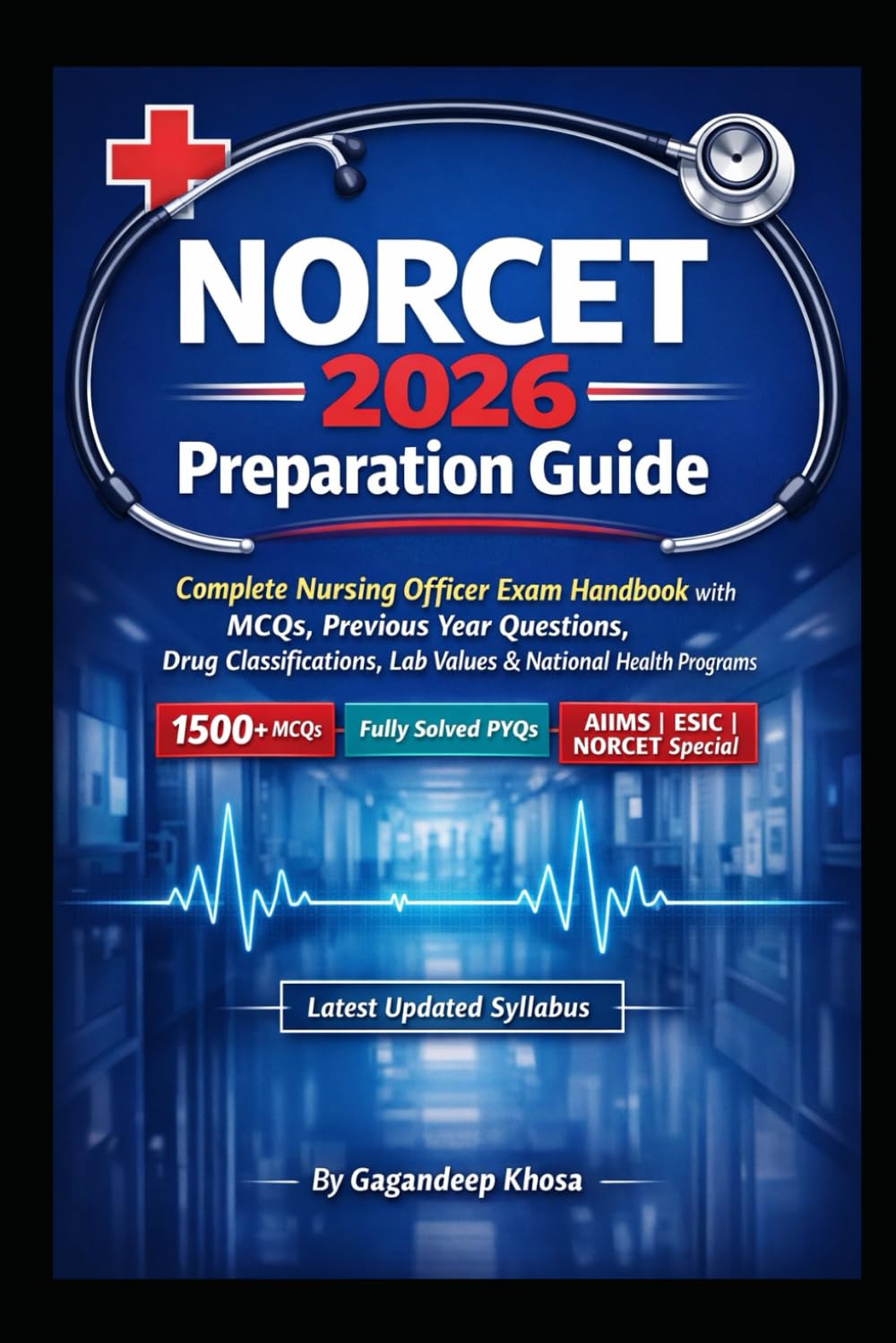 The Ultimate NORCET Preparation Handbook: Complete Syllabus Coverage with Practice Questions, Exam Strategy & Last-Minute Revision