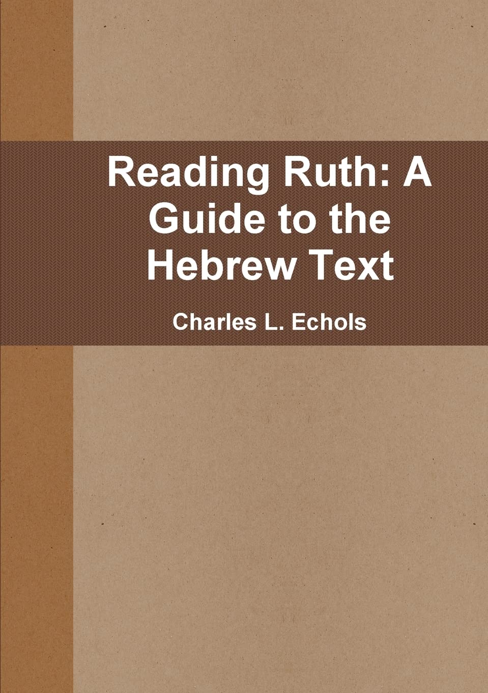 Reading Ruth: A Guide to the Hebrew Text
