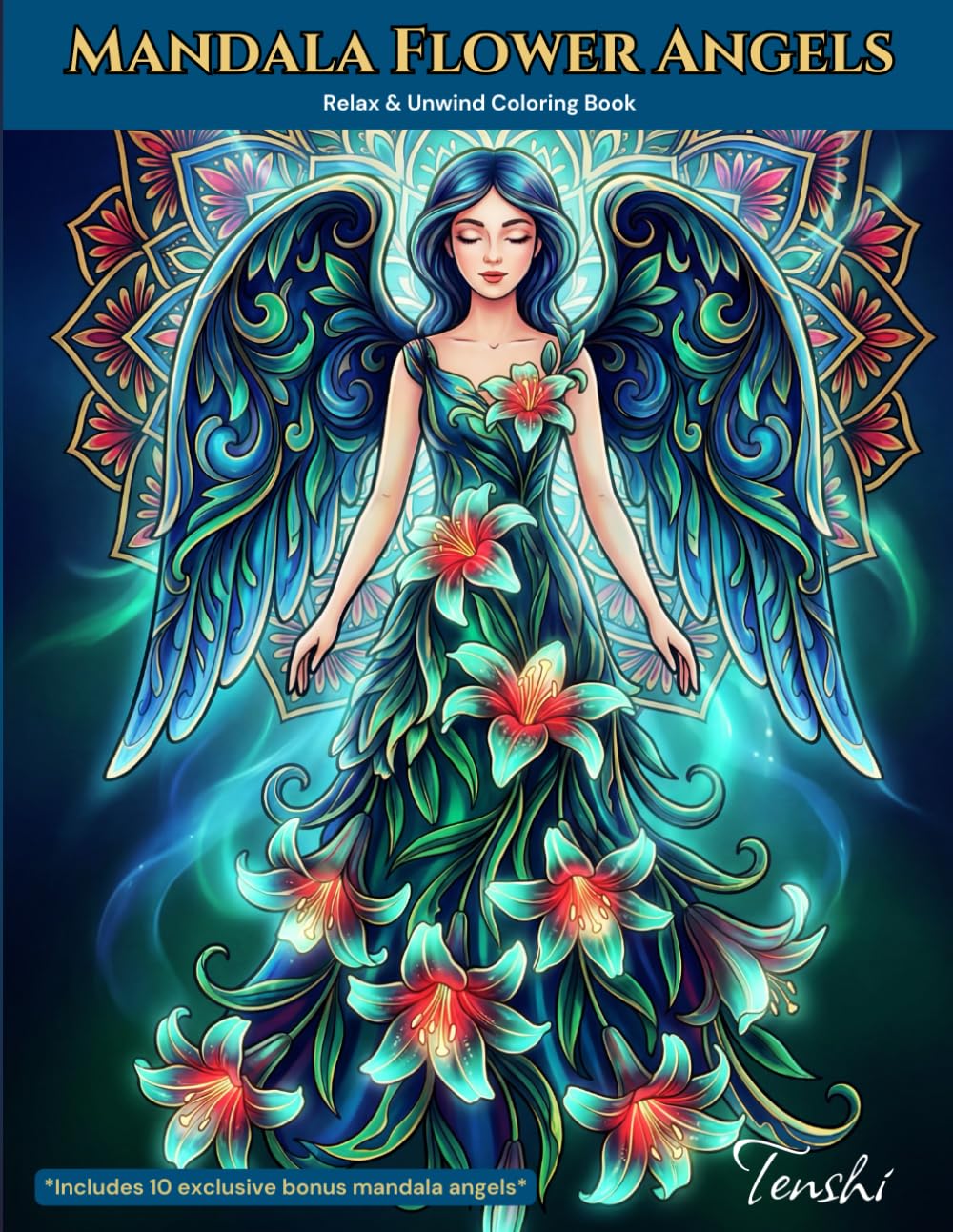 Mandala Flower Angels - Relax & Unwind Coloring Book: Stress Relief Art for Mindful Creativity