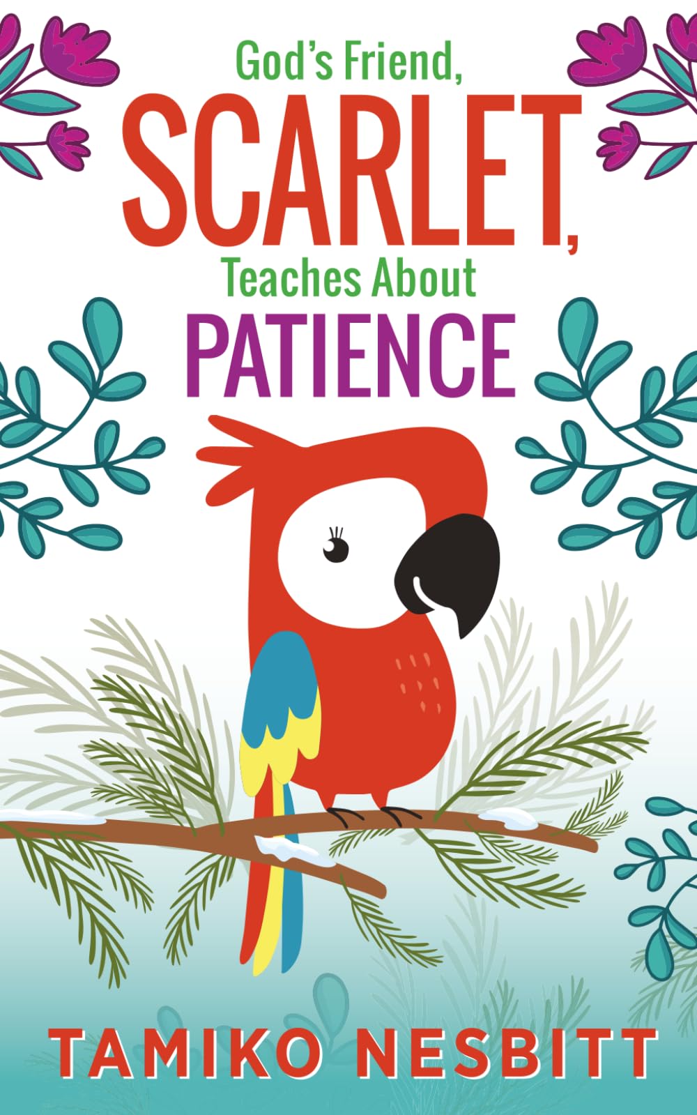 God's Friend, Scarlet, Teaches About Patience