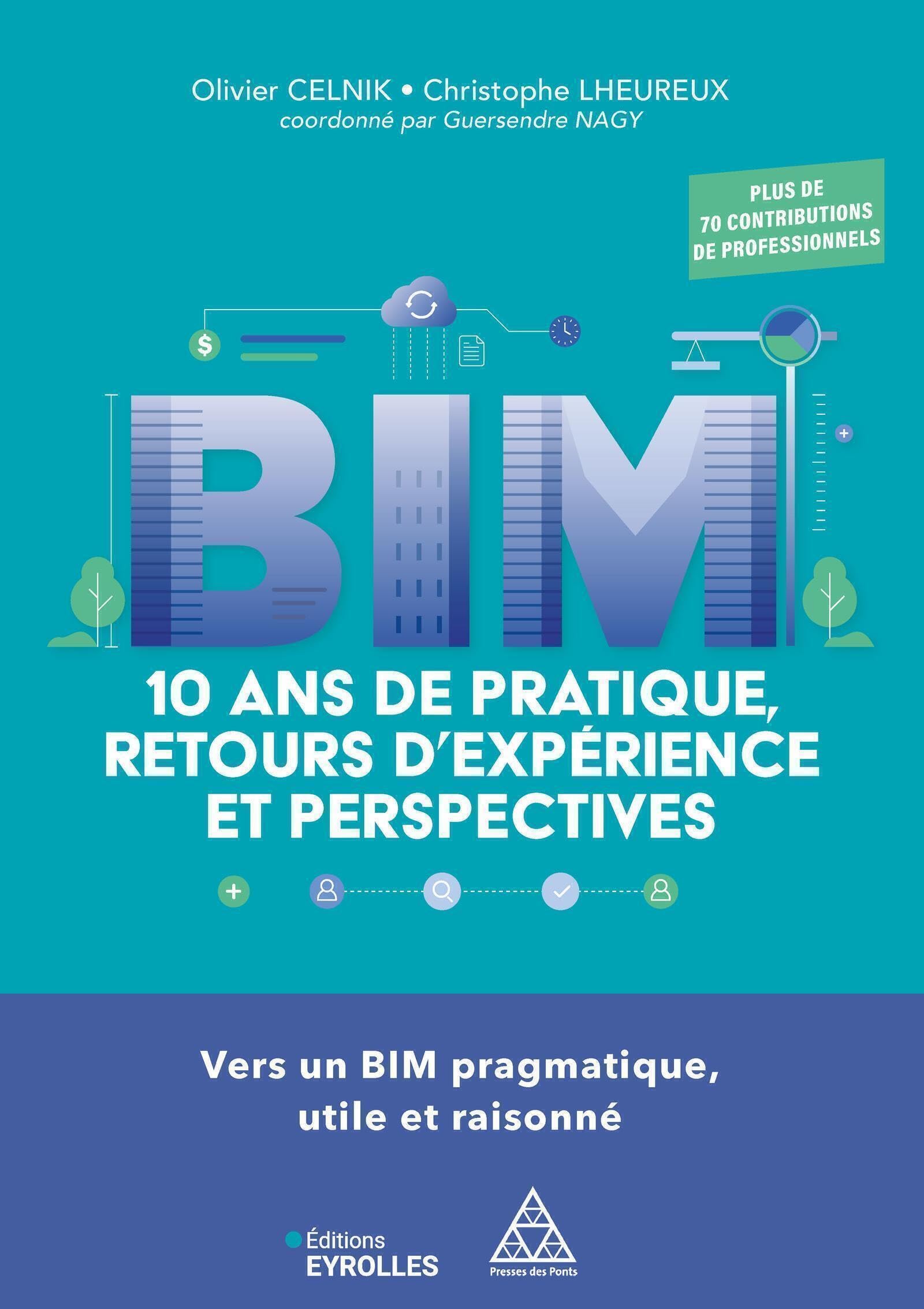 BIM : 10 ans de pratique pour surmonter les blocages et adopter une méthode pragmatique