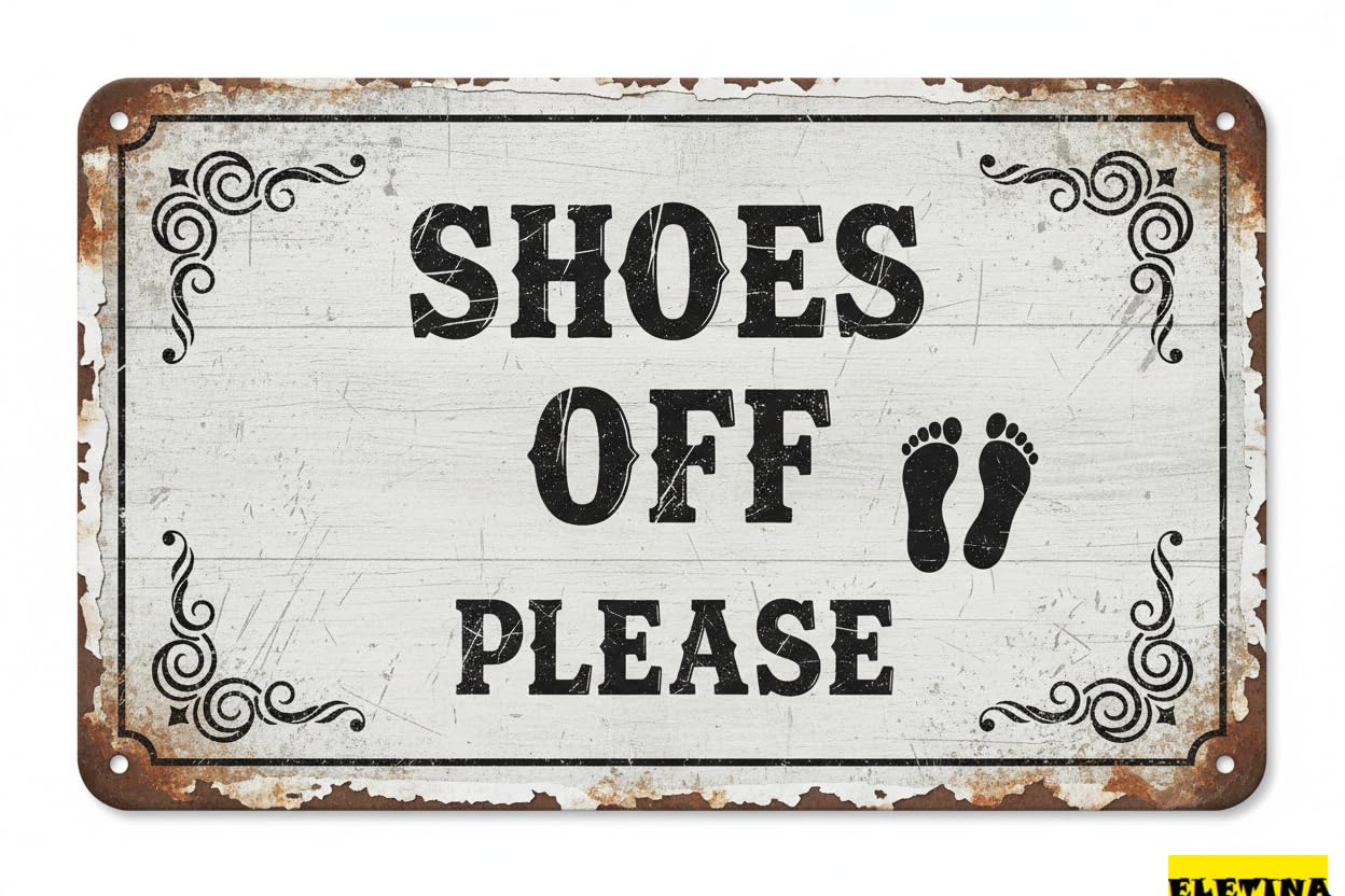 Vintage Metal Tin Sign for Man Cave Shoes Off Please En Plaque, 8x12 Inch, No Shoes Your Home Front Door Entry Way