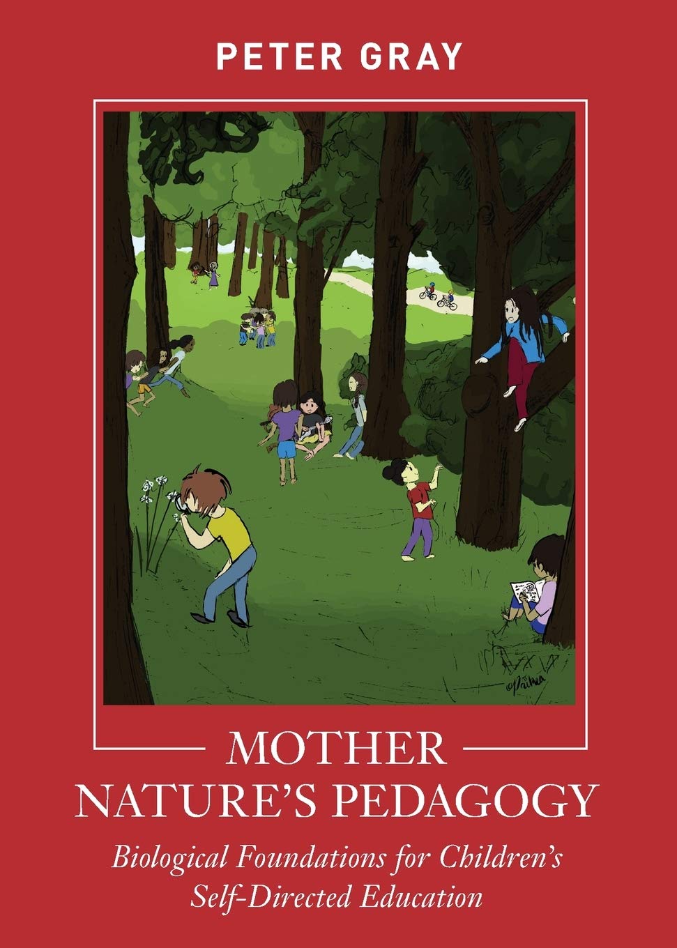 Mother Nature's Pedagogy: Biological Foundations for Children's Self-Directe