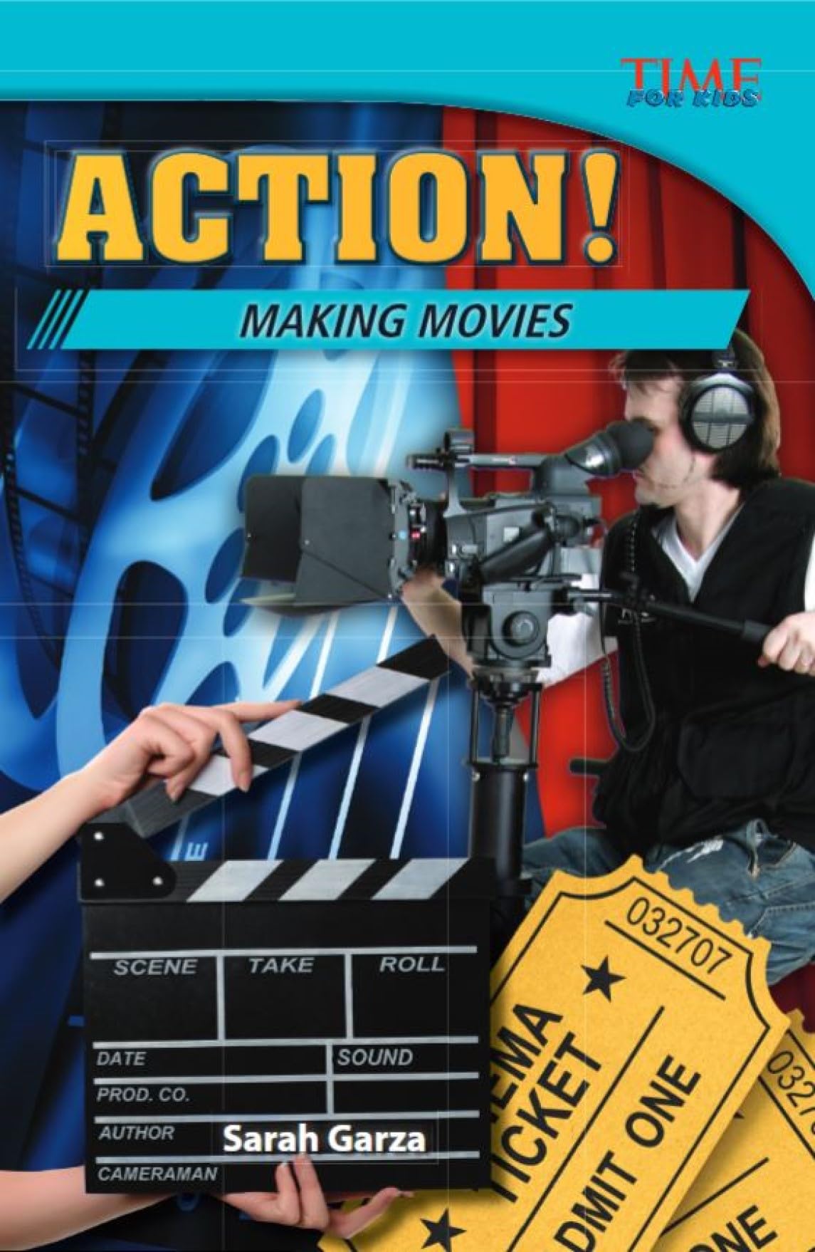 Action! Making Movies (TIME FOR KIDS(r) Nonfiction Readers)