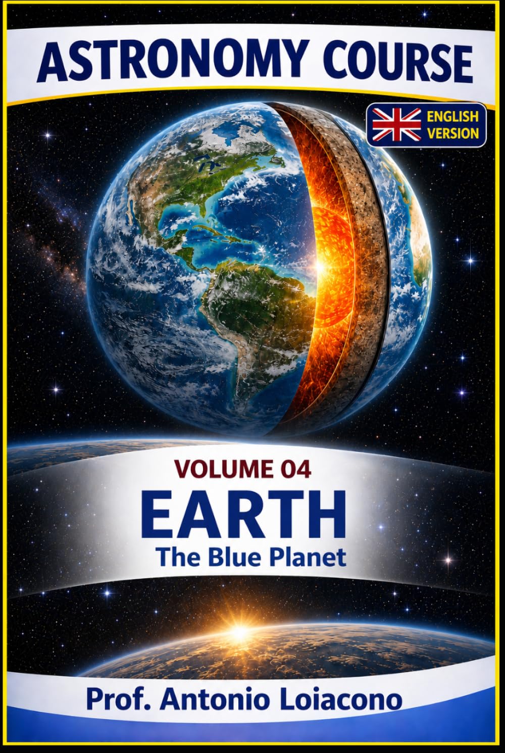 ASTRONOMY COURSE - Volume 4 - EARTH - The Blue Planet