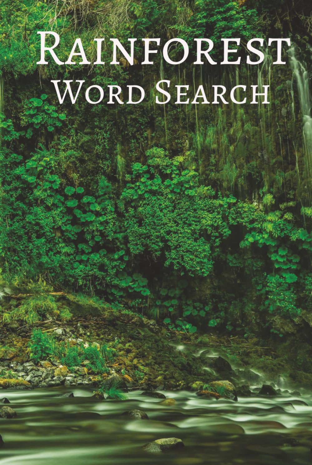 Rainforest Word Search Puzzle Book: Word Searches with Easy to Read Print about Rainforests, Jungles, Plants, and More | 6x9 inches, 110 pages | 50+ ... Holidays, Leisure, and Adventure Seekers