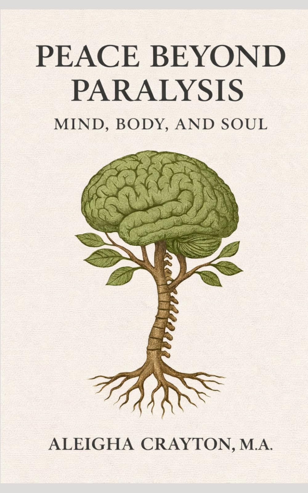 Peace Beyond Paralysis: Mind, Body and Soul