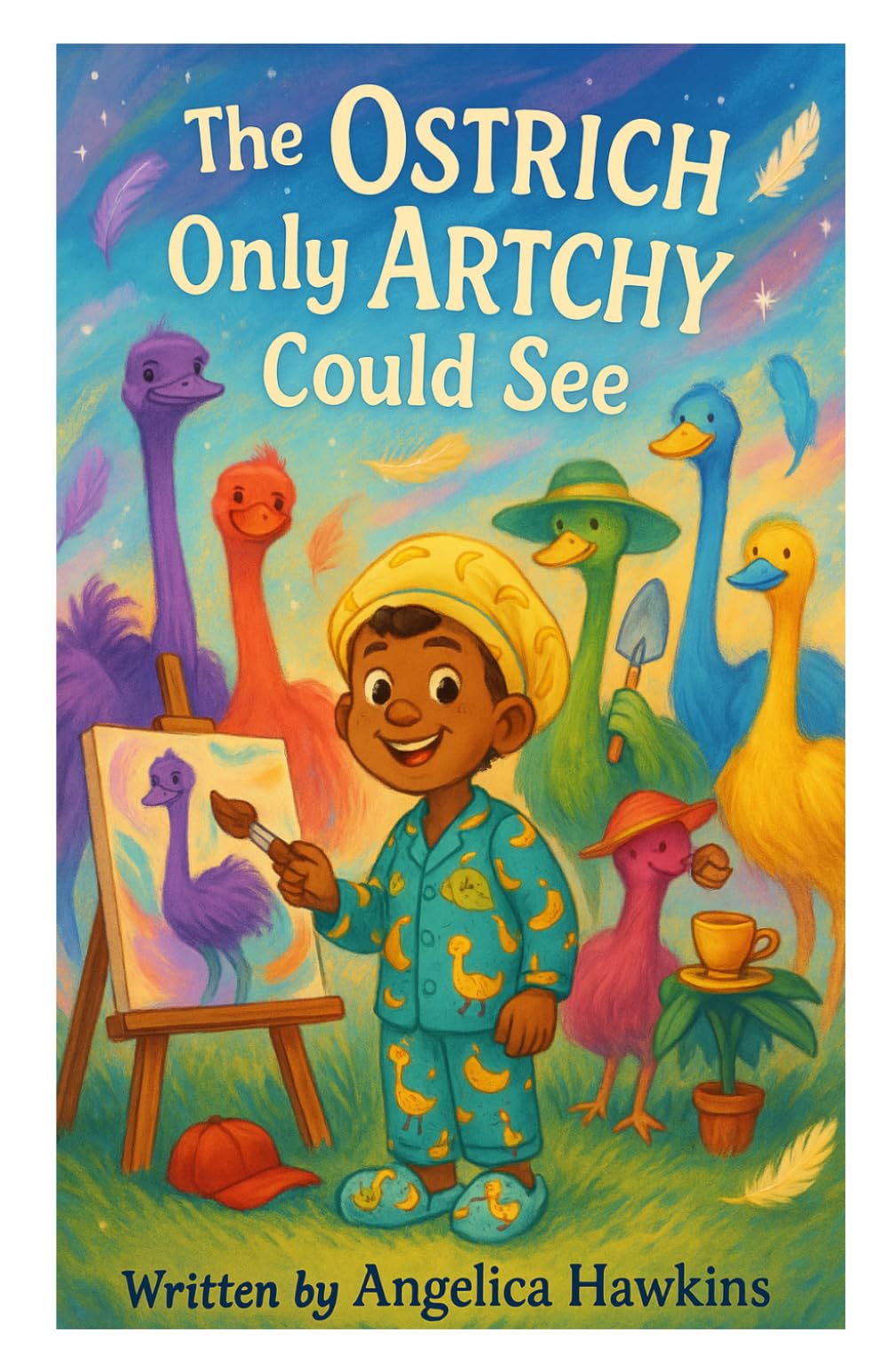 The Ostrich Only Artchy Could See: An Artcy Imagination Story