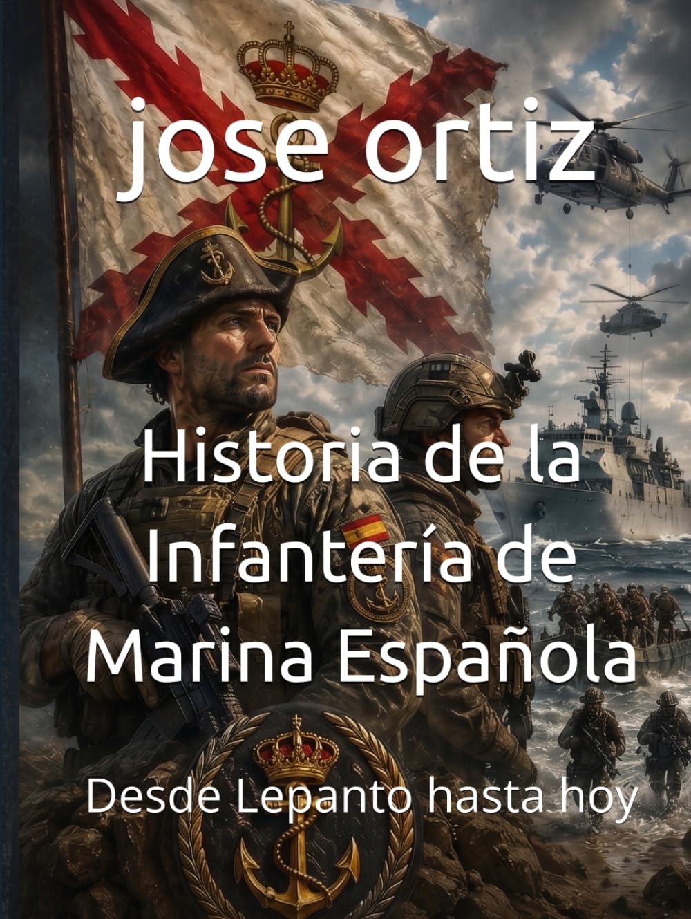 Historia de la Infantería de Marina Española: Desde Lepanto hasta hoy