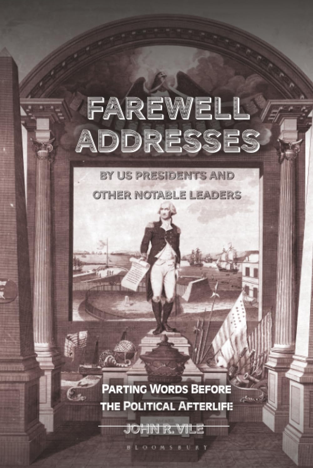 Farewell Addresses by US Presidents and Other Notable Leaders: Parting Words Before the Political Afterlife