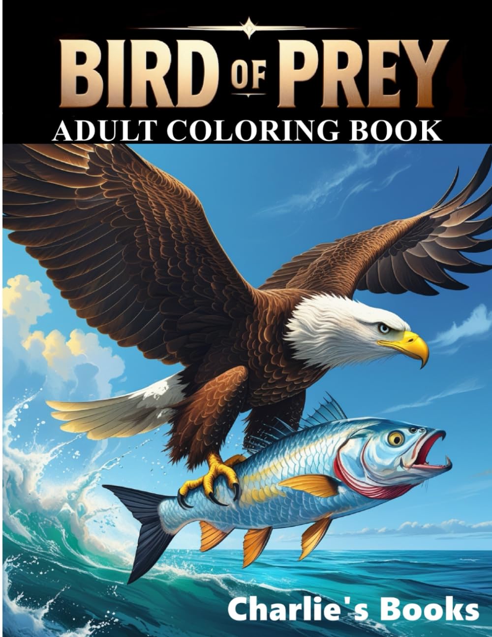 Bird of Prey Adult Coloring Book: An Artistic Escape into the World of Eagles, Hawks, and Owls